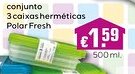 Bolama conjunto 3 caixas herméticas Polar Fresh promoção