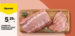 Continente Bom dia Lombo de porco s/osso continente promoção