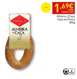 Recheio Alheira c/Caça Casa da Prisca promoção