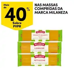 Continente Bom dia Nas massas compridas da marca milaneza promoção