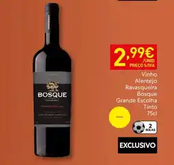 Recheio Vinho Alentejo Ravasqueira Bosque Grande Escolha promoção