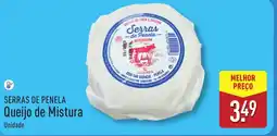 ALDI SERRAS DE PENELA Queijo de Mistura promoção