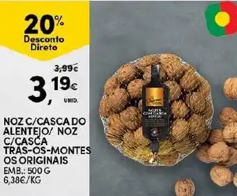 Continente Noz C/ Casca do Alentejo/Noz C/Casca Tras-Os-Montes Os Originais 500g promoção