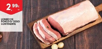 Continente Lombo de Porco S/ Osso Continente promoção