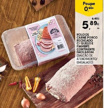 Continente Rolo de Carne Porco Recheado C/Queijo e Fiambre Continente Fácil&Bom promoção