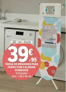 E.Leclerc Tábua de engomar para ferro com caldeira homeside promoção