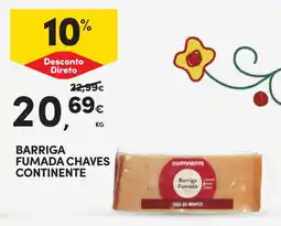 Continente Barriga fumada chaves continente promoção