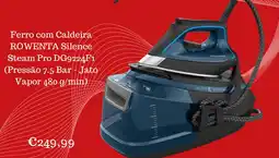 Worten Ferro com Caldeira ROWENTA Silence promoção