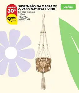 Pingo Doce Suspensão em macramé c/vaso natural living promoção