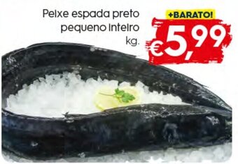 Bolama Peixe Espada preto Pequeno Inteiro promoção