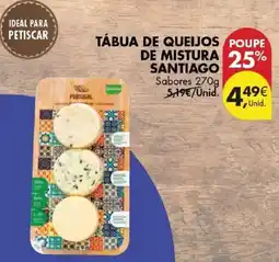 Pingo Doce Tábua de queijos poupe de mistura santiago promoção