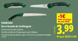 Lidl PARKSIDE Serra Grande de Jardinagem promoção