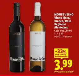 Lidl MONTE VELHO Vinho Tinto/ Branco/Rosé Regional Alentejano Cada promoção
