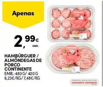 Continente Hamburguer/ almöndegas de porco continente promoção