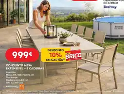 Bricomarché Conjunto mesa extensivel +8 cadeiras promoção