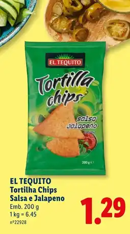 Lidl EL TEQUITO Tortilha Chips Salsa e Jalapeno promoção