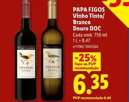 Lidl PAPA FIGOS Vinho Tinto/ Branco Douro DOC promoção