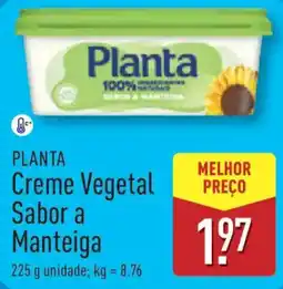ALDI PLANTA Creme Vegetal Sabor a Manteiga promoção