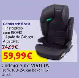 Auchan Cadeira Auto VIVITTA promoção