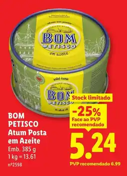 Lidl BOM PETISCO Atum Posta em Azeite promoção