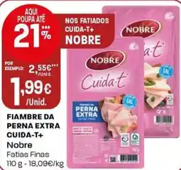 Intermarché Fiambre da perna extra cuida-t+ Nobre promoção