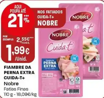 Intermarché Fiambre da perna extra cuida-t+ Nobre promoção