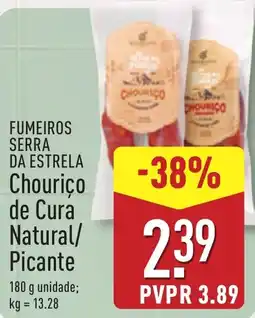 ALDI FUMEIROS SERRA DA ESTRELA Chouriço de Cura Natural/ Picante promoção