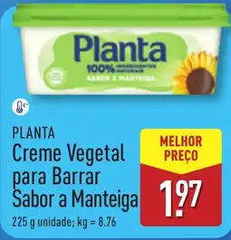 ALDI PLANTA Creme Vegetal para Barrar Sabor a Manteiga promoção