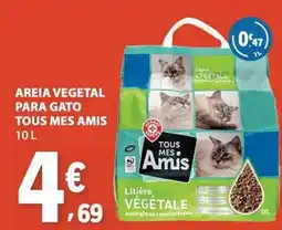 E.Leclerc Areia vegetal para gato tous mes amis promoção
