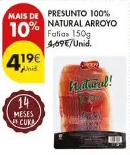 Pingo Doce Presunto 100% natural arroyo fatias 150g promoção