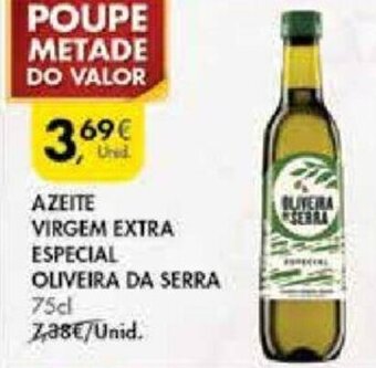 Pingo Doce Azeite Virgem Extra Especial Oliveira da Serra 75cl promoção