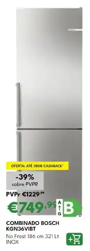 Radio Popular Combinado bosch KGN36VIBT promoção