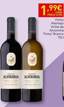 Recheio Vinho Alentejo Vinha da Alvorinha Tinto/ Branco promoção