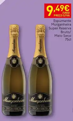 Recheio Espumante Murganheira Super Reserva Bruto/ Meio Seco promoção