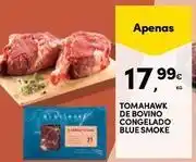 Continente Bom dia Toma hawk de bovino congelado blue smoke promoção