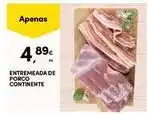 Continente Bom dia Continente - entremeada de porco promoção