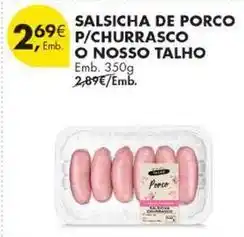 Pingo Doce Salsicha de porco p/ churrasco o nosso talho promoção