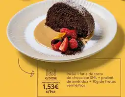 Recheio Inclui 1 fatia de torta de chocolate sml + praliné de amêndoa + 1og de frutos vermelhos promoção