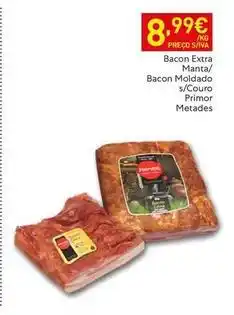 Recheio Primor - bacon extra manta/ bacon moldado s/couro promoção