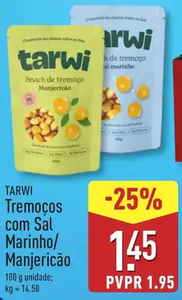 ALDI TARWI Tremoços com Sal Marinho/ Manjericão promoção