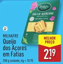 ALDI MILHAFRE Queijo dos Açores em Fatias promoção