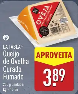 ALDI LA TABLA Queijo de Ovelha Curado Fumado promoção