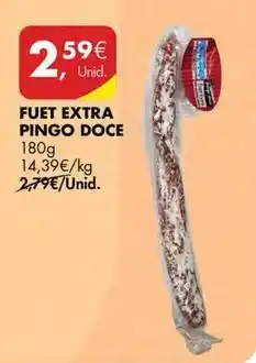 Pingo Doce Pingo doce - fuet extra promoção