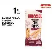 Continente Bom dia Dulcesol - palitos de pão c/pipas promoção