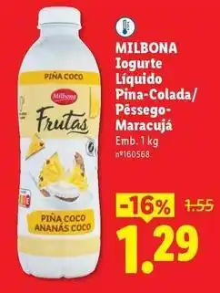 Lidl Milbona - iogurte liquido pina-colada/pássego-maracujá promoção