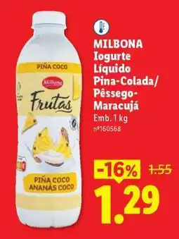 Lidl MILBONA Iogurte Líquido Pina-Colada/Pêssego-Maracujá promoção