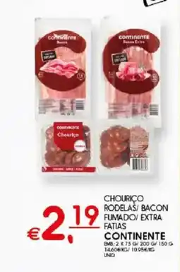 Meu Super Chourico rodelas/ bacon fumado/ extra fatias continente promoção