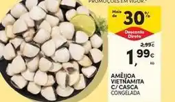 Continente Bom dia Vigor - ameijoa vietnamita c/casca promoção