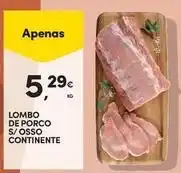 Continente Bom dia Continente - lombo de porco s/osso promoção