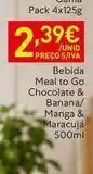 Recheio Bebida meal to go chocolate & banana/ manga & maracujá promoção
